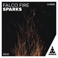 Sparks I - Falco Fire & Ambia Music