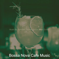 Marvellous Backdrops for Restaurants - Bossa Nova Cafe Music
