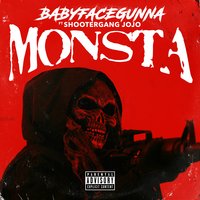 Monsta - BabyFace Gunna & Shootergang JoJo