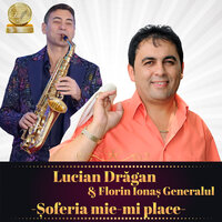 Soferia Mie-Mi Place - Lucian Drăgan & Florin Ionas Generalul