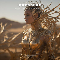 Pressure - Nihil Young & Adam nazar