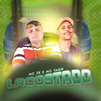 Lacostado - MC ZK & Mc Yago