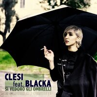 Si vedono gli ombrelli - Clesi & Blacka