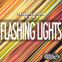Flashing Lights - Laidback Luke & D.O.D