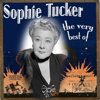 If He's Good Enough To Fight - Sophie Tucker