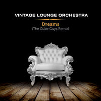 Dreams - Vintage Lounge Orchestra & Laura Serra & The Cube Guys
