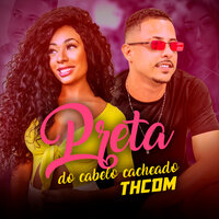 Preta do Cabelo Cacheado - th cdm & DG e Batidão Stronda