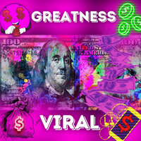 Viral - Greatness