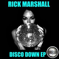 Disco Down - Rick Marshall