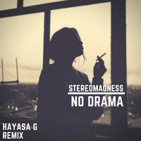 No Drama - StereoMadness & HAYASA G