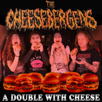 Getting the Band Back Together - The CheeseBergens