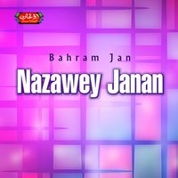 Bil Tou Nao Rakshi - Bahram Jan
