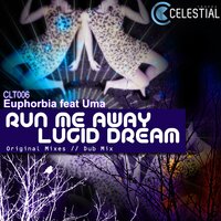 Run Me Away - Euphorbia & Uma