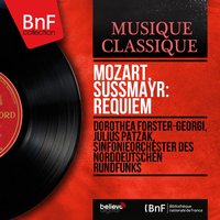 Requiem in D Minor, K. 626: Sequentia. Recordare, Jesu pie - Julius Patzak & Sinfonieorchester des Norddeutschen Rundfunks & Dorothea Forster-Georgi & Heinz Rehfuss & Walter Goehr & Ursula Zollenkopf & Вольфганг Амадей Моцарт