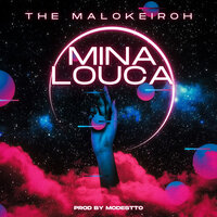 Mina Louca - The Malokeiroh & Modestto