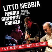 Vamos Negro Fuerza Negro - Litto Nebbia & Gustavo Giannini & Julián Cabaza