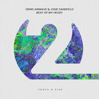 Beat Of My Heart - Denis Airwave & Josie Sandfeld