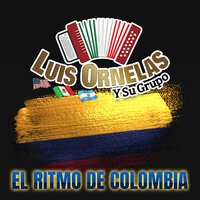 El Ritmo de Colombia - Luis Ornelas y su grupo