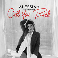 Call You Back - Alessiah & The Code