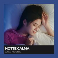 Musica per Andare a Letto - Sonno Profondo