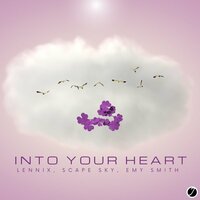 Into Your Heart - Lennix & Scape Sky & Emy Smith