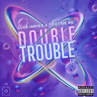 Next - Club Indigo & Tootsie Ro