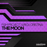 The Moon - F&M Project & Iuri Dj & Cristina