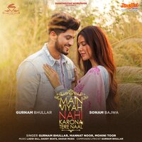 Main Viyah Nahi Karona Tere Naal - Gurnam Bhullar