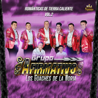 Fuiste Mia - Grupo Afirmativo Los Guaches De La Noria