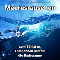 Dezente Ahnung - Entspannungsmusik & Meeresrauschen & Meeresrauschen zum Einschlafen und Durchschlafen