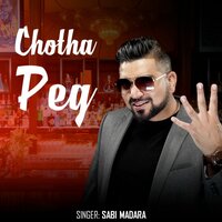 Chotha Peg - Sabi Madara