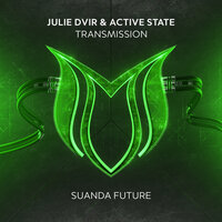 Transmission - Julie Dvir & Active State
