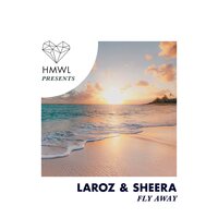 Fly Away - Laroz & Sheera