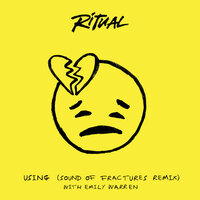 Using - R I T U A L & Emily Warren & Sound Of Fractures