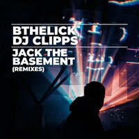 The Basement - BtheLick & DJ Clipps