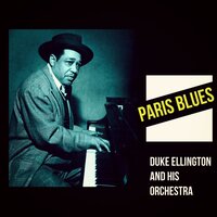 Paris Blues - Duke Ellington & His Orchestra
