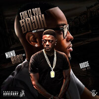 Fuk Iz You Sayin - Nunu Baby & Boosie Badazz