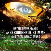 Beruhigende Stimme für Stress Reduzierung - ShaNa
