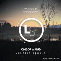 One Of A Kind - LS2 & Romany & Rare Candy
