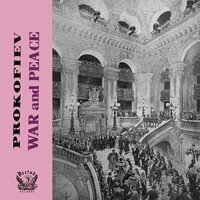 War and Peace, Op.91: Scene 11, Pt. 2 - Melik Pashayev & Сергей Сергеевич Прокофьев