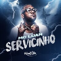 Servicinho - Mc Luan