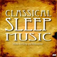 Ahanu Sleep Music - Classical Sleep Music