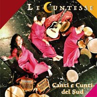 Oi mamma ca mo' vene - Le Cuntesse