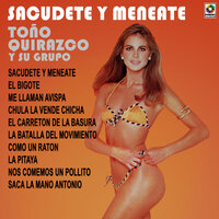 Saca La Mano Antonio - Toño Quirazco y Su Grupo