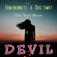 Devil - Tom Bennett & Doc Timit