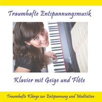 Traumhafte Entspannungsmusik mit Klavier, Geige und Flöte, Pt. 4 - Thomas Rettenmaier