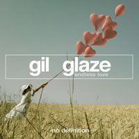 Endless Love - Gil Glaze