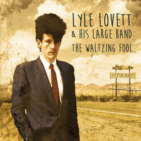 You Cant Resist It - Lyle Lovett & His Large Band