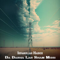 Da Darna Lar Sham Mori - Irfanullah Haider