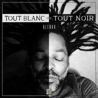 Tout Blanc ou Tout Noir - Blenda